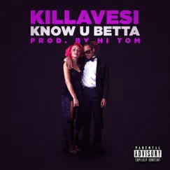 Know U Betta - Single by Tyler Put it On album reviews, ratings, credits