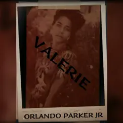 Valerie (2016) - Single by Orlando Parker Jr album reviews, ratings, credits