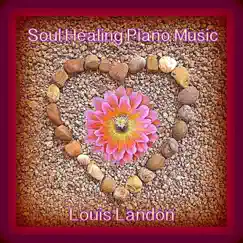 Soul Healing Piano Music by Louis Landon album reviews, ratings, credits
