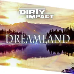 Dreamland - EP by Dirty Impact album reviews, ratings, credits