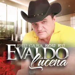 Seu Cara Sou Eu by Evaldo Lucena album reviews, ratings, credits