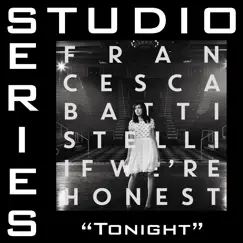 Tonight (Studio Series Performance Track) - - EP by Francesca Battistelli album reviews, ratings, credits