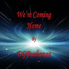 We're Coming Home Song Lyrics