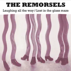 Laughing All the Way / Lost in the Glass Maze - Single by The Remorsels album reviews, ratings, credits