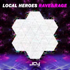 Rave&Rage - Single by Local Heroes album reviews, ratings, credits