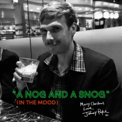 A Nog and a Snog (In the Mood) [Radio Mix] - Single by Johnny Payne album reviews, ratings, credits