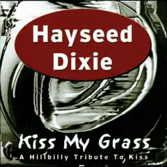 Kiss My Grass by Hayseed Dixie album reviews, ratings, credits