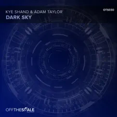 Dark Sky - Single by Kye Shand & Adam Taylor album reviews, ratings, credits