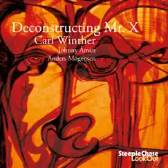 Deconstructing Mr. X by Carl Winther album reviews, ratings, credits