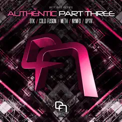 Authentic Part Three by BTK, Optiv, Nymfo, Meth, Maztek & Cold Fusion album reviews, ratings, credits
