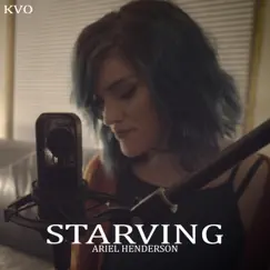 Starving (feat. Ariel Henderson) Song Lyrics