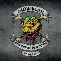 Never Outdrunk, Never Outsung - Phuq Live by The Wildhearts album reviews, ratings, credits