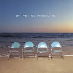 These Days by By the Tree album reviews, ratings, credits