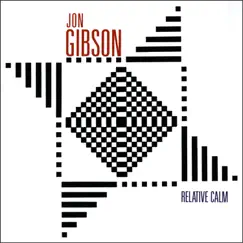 Jon Gibson: Relative Calm by Jon Gibson, Joseph Kubera & David Van Tieghem album reviews, ratings, credits