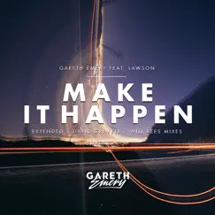 Make It Happen (feat. Lawson) - EP by Gareth Emery album reviews, ratings, credits