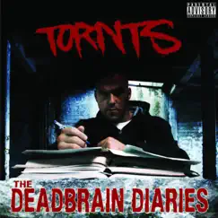The Deadbrain Diaries by Tornts album reviews, ratings, credits