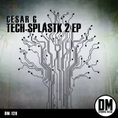 Tech - Splastik 2 - EP by Cesar G album reviews, ratings, credits