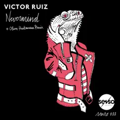 Nevermind - Single by Victor Ruiz album reviews, ratings, credits