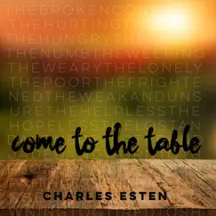Come to the Table - Single by Charles Esten album reviews, ratings, credits