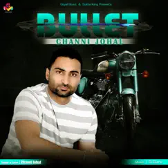 Bullet - Single by Channi Johal album reviews, ratings, credits