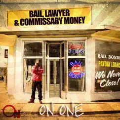 Bail, Lawyer & Commissary Money by On1 album reviews, ratings, credits