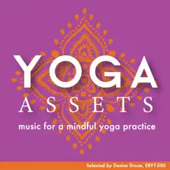Denise Druce's Yoga Assets (Music for a Mindful Yoga Practice) by Various Artists album reviews, ratings, credits
