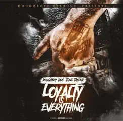 Loyalty Is Everything by Doughboy Roc & June Taylor album reviews, ratings, credits