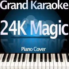 24K Magic (Lower Key) [Originally Performed by Bruno Mars] [Piano Karaoke Version] Song Lyrics