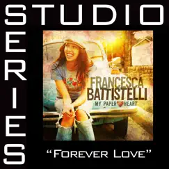 Forever Love (Studio Series Performance Track) - - EP by Francesca Battistelli album reviews, ratings, credits