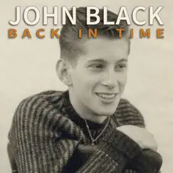 Back in Time by John Black album reviews, ratings, credits