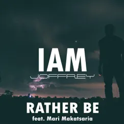 Rather Be (feat. Mari Makatsaria) - Single by Iamjoffrey album reviews, ratings, credits