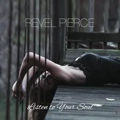 Listen to Your Soul - Single by Revel Pierce album reviews, ratings, credits