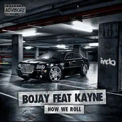 How We Roll (feat. Kayne) Song Lyrics