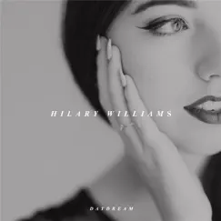 Daydream - Single by Hilary Williams album reviews, ratings, credits