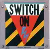 Switch On album lyrics, reviews, download