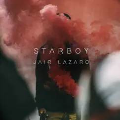 Starboy - Single by Jair Lázaro album reviews, ratings, credits