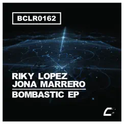 Bombastic - Single by Riky López & Jona Marrero album reviews, ratings, credits