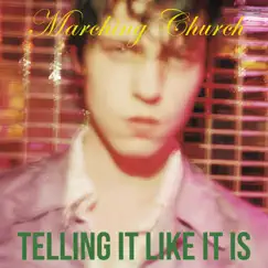 Telling It Like It Is by Marching Church album reviews, ratings, credits