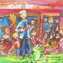 Inside Out: This Is My House by Ben van Haeff and Friends album reviews, ratings, credits