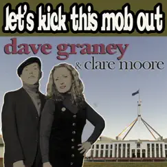 Let's Kick This Mob Out - Single by Dave Graney & Clare Moore album reviews, ratings, credits