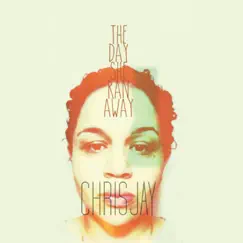 The Day She Ran Away by Chrisjay album reviews, ratings, credits