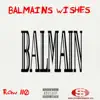 Balmains Wishes - Single album lyrics, reviews, download