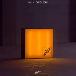 Café Leche - Single by WILL K album reviews, ratings, credits
