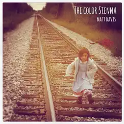The Color Sienna by Matt Davis album reviews, ratings, credits