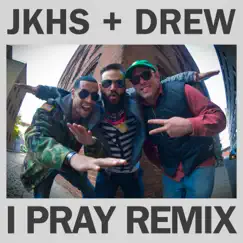 I Pray (Remix) - Single by Jay Kill & The Hustle Standard album reviews, ratings, credits