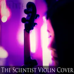 The Scientist (Violin Version) Song Lyrics