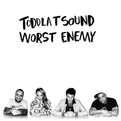 Worst Enemy - Single by Toddla T album reviews, ratings, credits
