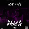 Never Broke Up (feat. Lil Kev) - Single album lyrics, reviews, download