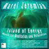 Island of Energy (Music for Meditation and Relaxation) album lyrics, reviews, download