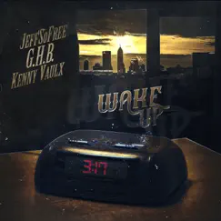 Wake Up (feat. G.H.B. & Kenny Vaulx) - Single by Jeffsofree album reviews, ratings, credits
